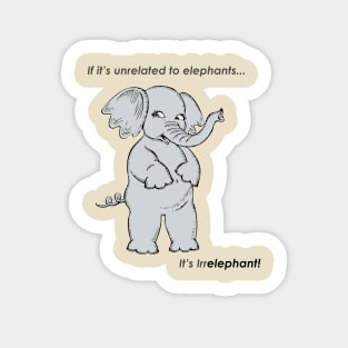 Irrelephant Sticker